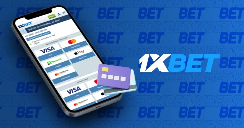 1xbet ငွေပေးချေမှုနည်းလမ်းများ